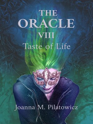 cover image of The Oracle VIII ~ Taste of Life